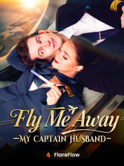 Fly Me Away, My Captain Husband