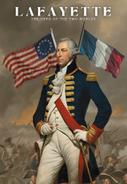 Lafayette (The Hero of the Two Worlds)