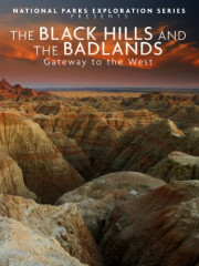 National Parks Exploration Series: The Black Hills and the Badlands - Gateway to the West