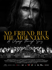 No Friend But the Mountains - A Voyage Through Song